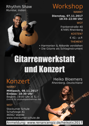 Workshop: Mittwoch, 07.11.2017, 18:45 Uhr, Frankenstraße 40, 47495 Rheinberg. Dauer: ca. 3 Stunden. Kosten: € 42,-- p.P. (inkl. freier Eintritt zum Konzert am Folgetag.) Konzert: Donnerstag, 08.11.2017, 19:00 Uhr, Stockumer Schule, Schafstege 41, 46562 Voerde. Eintritt: € 5,--